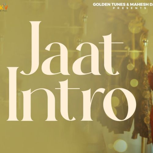Jaat Intro
