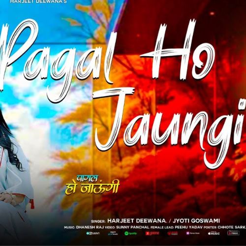 Pagal Ho Jaungi